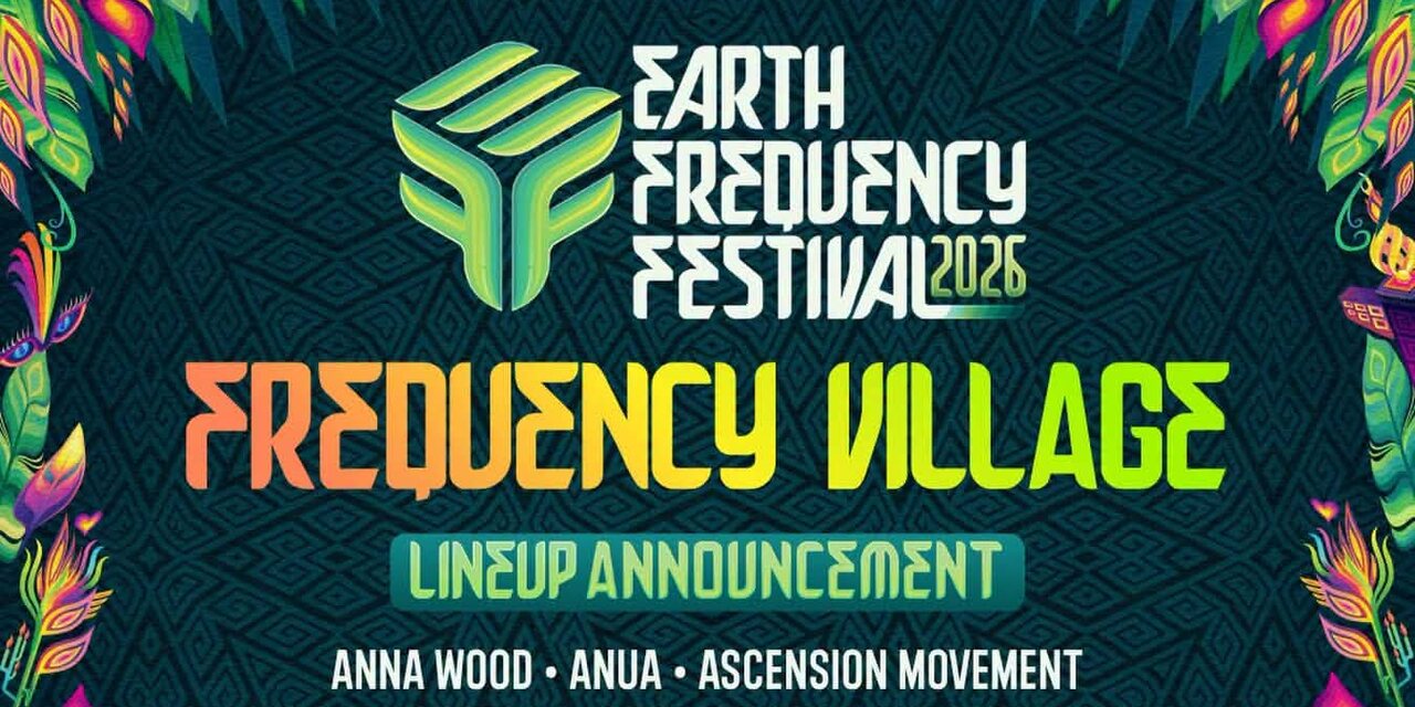 Earth Frequency Festival 2026 Frequency Village lineup announcement featuring Ascension Movement